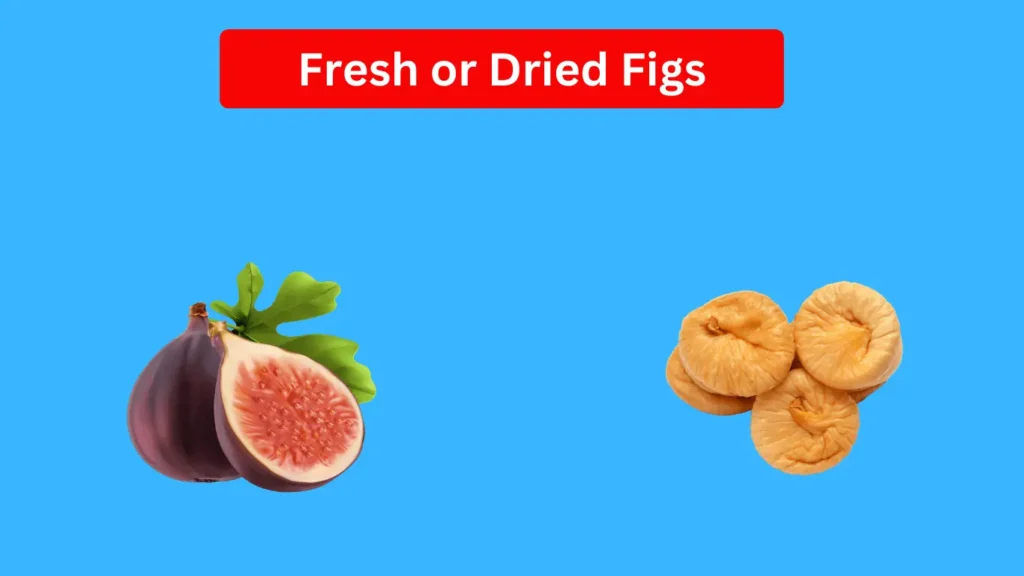 Fresh and dried Figs